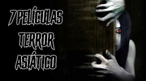 Las Mejores Pel Culas Asi Ticas De Terror Youtube