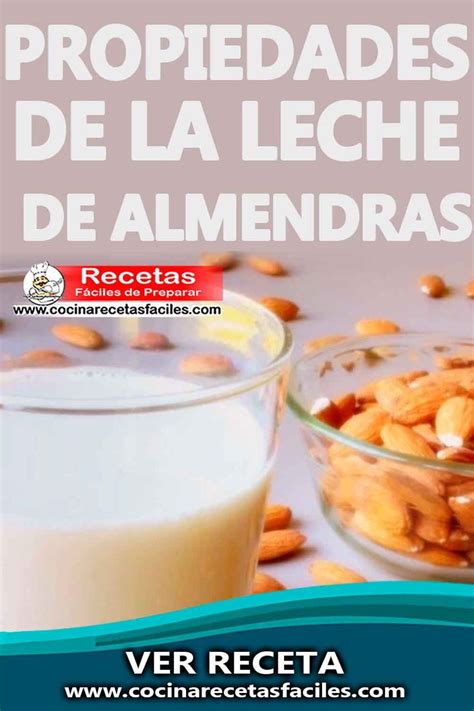 Propiedades De La Leche De Almendras Recetas Saludables Sabores