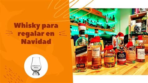 Los Mejores Whiskys Para Sorprender A Cualquier Hombre Actualizado