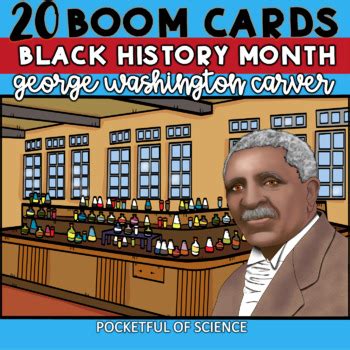 George Washington Carver Boom Cards By Pocketful Of Science Tpt