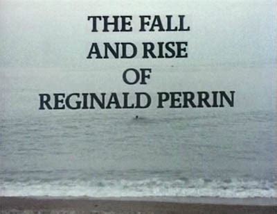 preschool: The Fall and Rise Of Reginald Perrin, BBC comedy