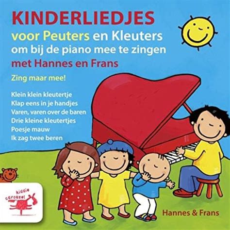 Kinderliedjes Voor Peutertjes En Kleutertjes Om Bij De Piano Mee Te