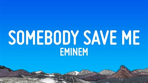 Eminem Somebody Save Me Lyrics Chords Chordify