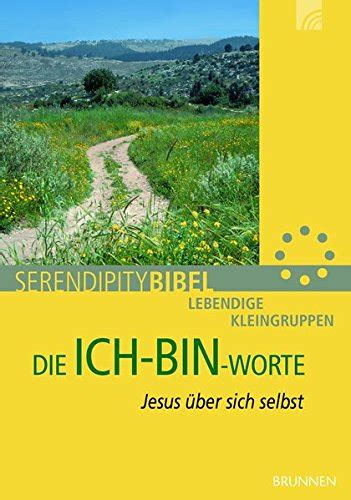 Die Ich Bin Worte Jesus über Sich Selbst Serendipity Bibel Von