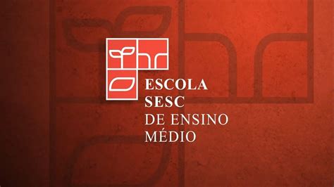 Vídeo Institucional 2020 Escola Sesc De Ensino Médio Curso De