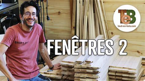 Fabrication Artisanale De Fen Tres En Bois Les Ouvrants Youtube