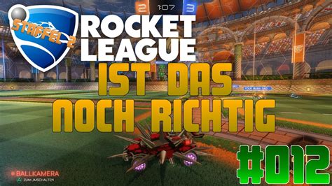 ROCKET LEAGUE S2 012 Soll Das Noch So Sein YouTube