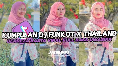 Dj Funkot X Thailand Berbeza Kasta Dj Funkot Viral Tik Tok Terbaru