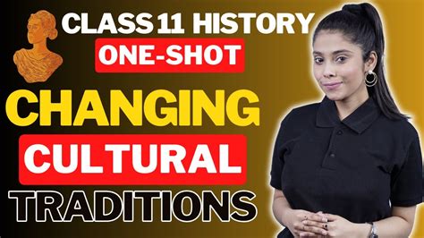 Changing Cultural Traditions Class 11 History Ch 5 Full