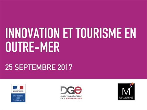 Présentation Cahier de tendances Tourisme et Innovation Outremer