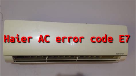 Haier Dc Inverter Ac Error Code E7 Smart Solution Youtube