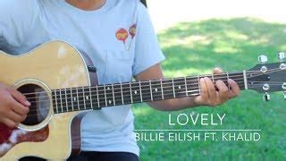 Lovely Billie Eilish Ft Khalid Fingerstyle Guitar Cover Chords