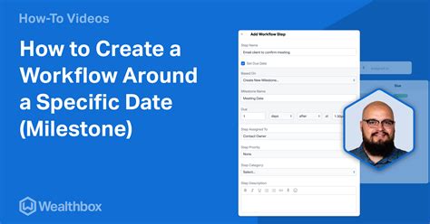 How To Create A Workflow Around A Specific Date Milestones Wealthbox Crm