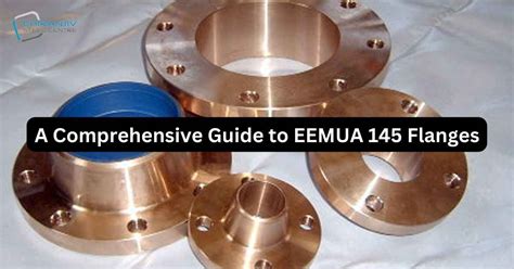 A Comprehensive Guide To Eemua Flanges