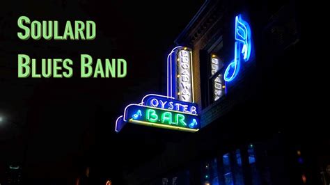 Soulard Blues Band Broadway Oyster Bar St Louis Youtube