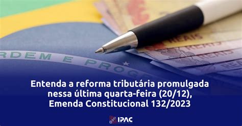 Entenda A Reforma Tributária Promulgada Nessa última Quarta Feira 20