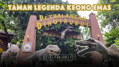 Taman Legenda Keong Emas Terbaru Petualangan Dinosaurus Review