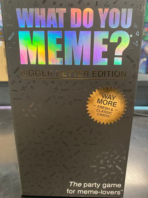 What Do You Meme Bigger And Better Edition Games And Stuff