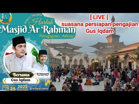 Masjid Ar Rahman Masjid Nabawi Nya Blitar Harlah Di Hadiri Gus Iqdam