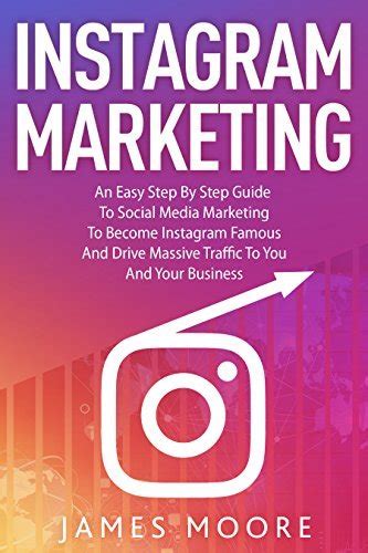 Instagram Marketing An East Step By Step Guide To Social Media