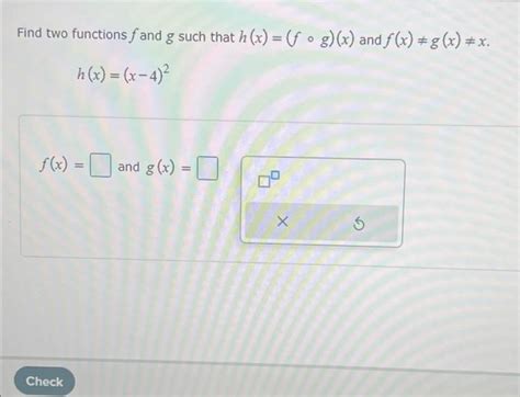 Solved Find Two Functions Fand G Such That H X Fog X Chegg