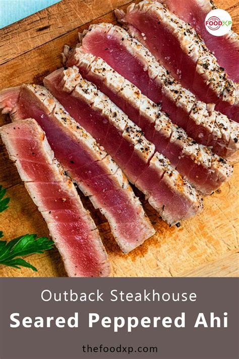 Perfect Outback Steakhouse Seared Peppered Ahi Recipe TheFoodXP