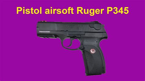 Pistol Airsoft Ruger P345 Co2 Youtube