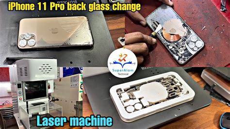 IPhone 11 Pro Back Glass Change Laser Machine Superalamtechnical YouTube