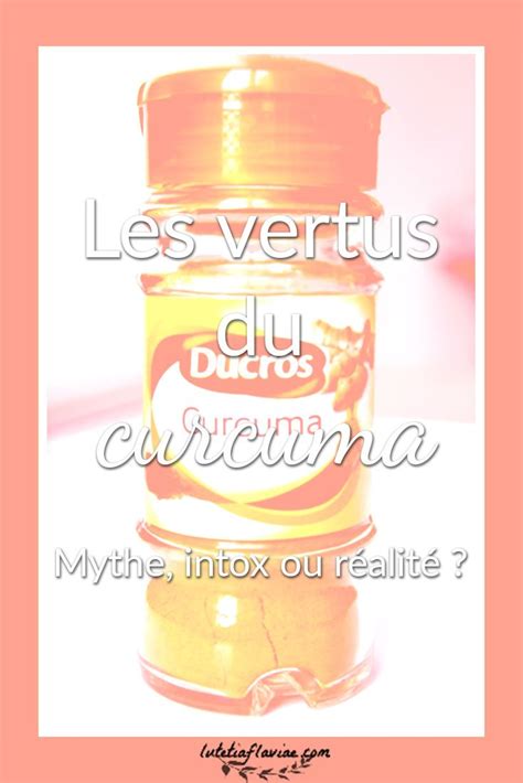 Les C L Bres Vertus Du Curcuma Ont T Remises En Question Apr S La