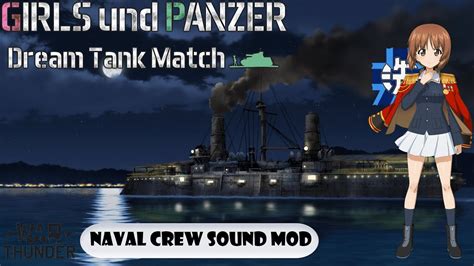 Girls Und Panzer Naval Crew War Thunder Sound Mod YouTube