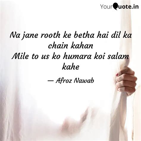 Na Jane Rooth Ke Betha Ha Quotes Writings By Afroz Nawab YourQuote