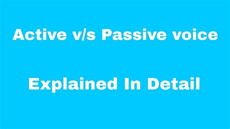 Active Versus Passive Voice Explained In Detail Youtube