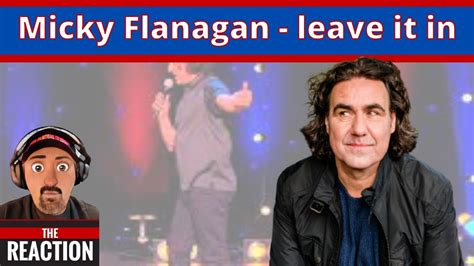 HILARIOUS BIT American Reacts To LEAVING IT IN Micky Flanagan