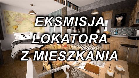 EKSMISJA LOKATORA Z MIESZKANIA YouTube