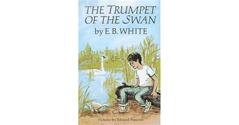 The Trumpet of the Swan by E.B. White