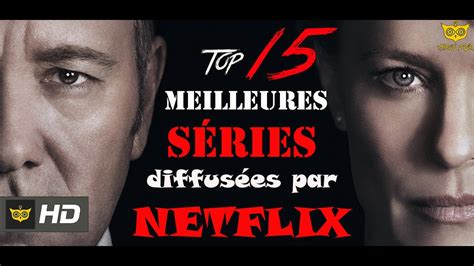 Top 15 meilleures séries diffusées par NETFLIX YouTube