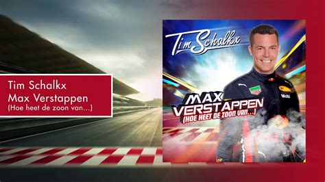 Tim Schalkx Max Verstappen Hoe Heet De Zoon Van Youtube