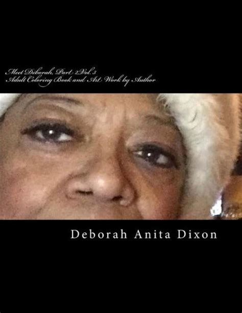 Meet Deborah Part 2 Vol 3 An Adult Coloring And Art Book By Deborah Anita Dixon Paperback