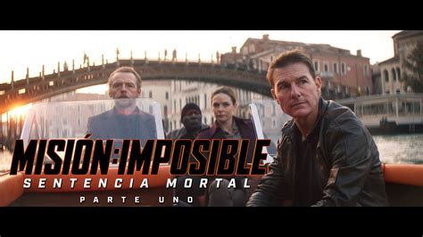 Misión Imposible Sentencia Mortal Parte 1 Teaser Tráiler Oficial