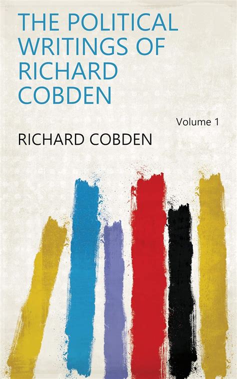 The Political Writings Of Richard Cobden Volume Ebook Richard