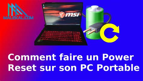 Comment faire un Power Hard Reset et réinitialisation de l