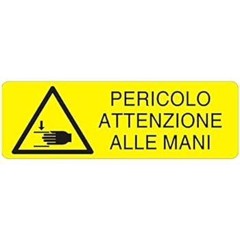 Cartelli Di Sicurezza UNI7543 Pericolo Attenzione Alle Mani Amazon It