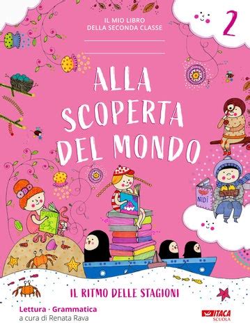 Alla Scoperta Del Mondo 2 Classe 2 Lettura A Cura Di R Rava By