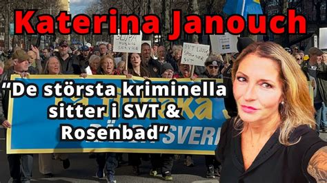 De största kriminella sitter i SVT och i Rosenbad Katerina Janouchs