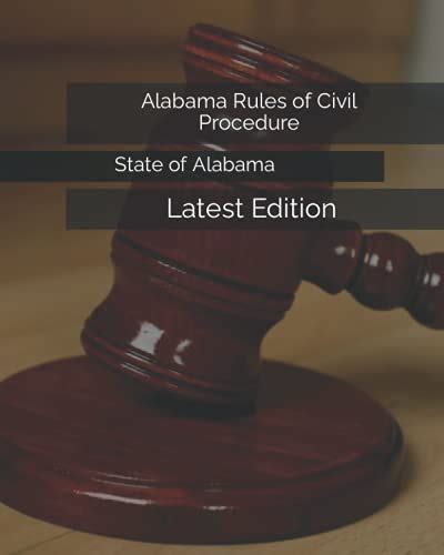 Alabama Rules Of Civil Procedure Latest Edition By State Of Alabama