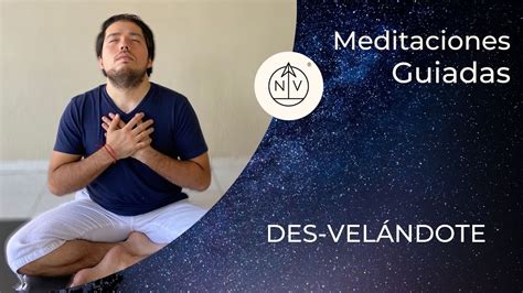 Des velándote Meditación Guiada YouTube