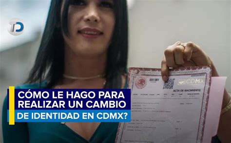 Cambio De Identidad De Género En Cdmx Requisitos Y Cómo Solicitarlo Telediario México