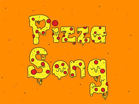 Pizza Song By Antoinette Janus On Dribbble