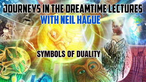 Journeys In The Dreamtime Lectures Symbols Of Duality YouTube