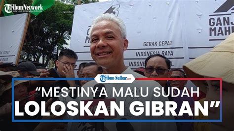 Ganjar Tanggapi Ketua Kpu Yang Langgar Etik Loloskan Gibran Jadi